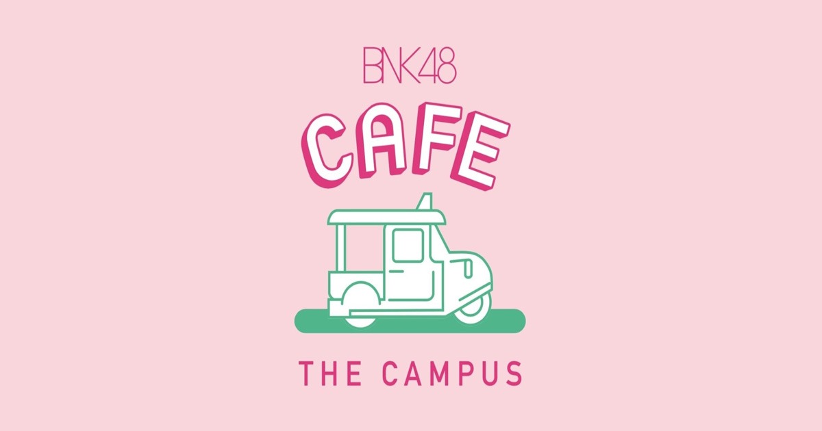 BNK48 Cafe The Campus