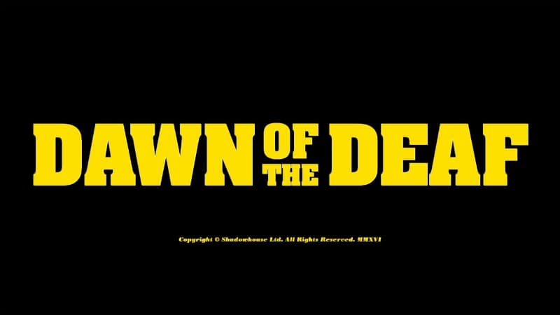 Dawn of the Deaf