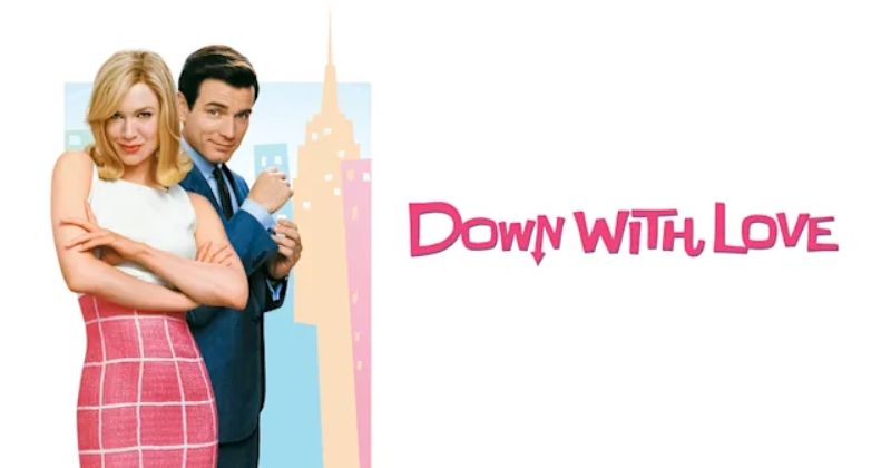 หนังโรแมนติก คอมเมดี้ แฟนตาซี เรื่อง Down with Love 2003