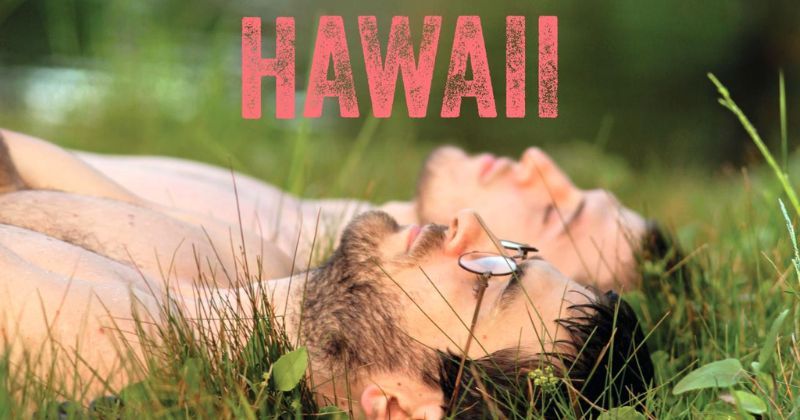 หนังเกย์ หนังวาย หนังชายรักชาย เรื่อง Hawaii 2013