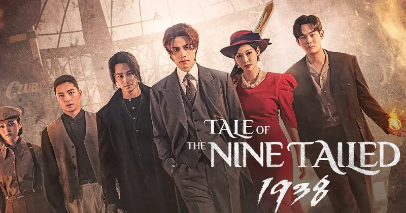 ซีรีส์แฟนตาซีเกาหลี & เหนือธรรมชาติ เรื่อง Tale of the Nine Tailed 1938 (เทพบุตรจิ้งจอกเก้าหาง 1938)