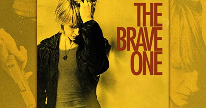หนังล้างแค้น แก้แค้น เรื่อง The Brave One 2007