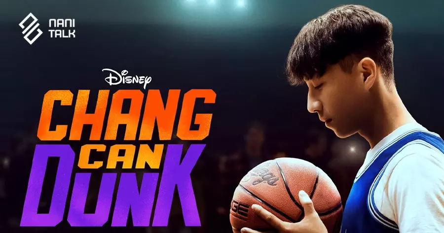 หนัง Disney+ Hotstar น่าดู Chang Can Dunk