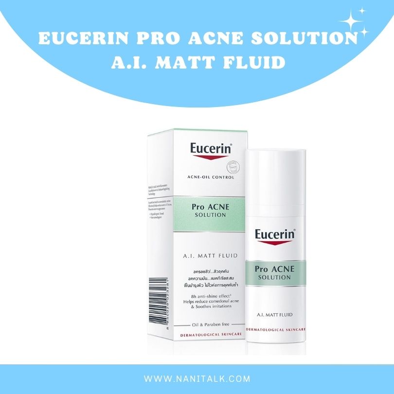 ยาทา & ครีมลดรอยแผลเป็น Eucerin Pro Acne Solution A I Matt Fluid