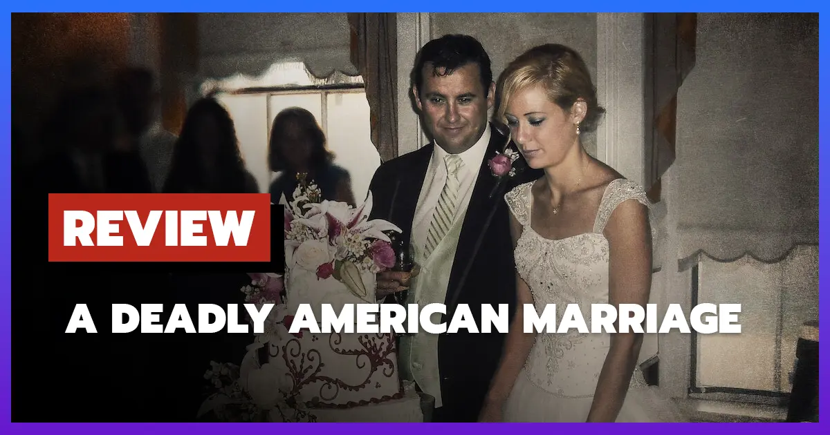 [รีวิว-เรื่องย่อ] ชีวิตคู่ถึงฆาต | A Deadly American Marriage (2025)