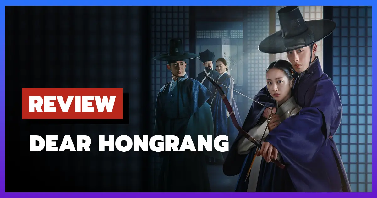 [รีวิว-เรื่องย่อ] ฮงรัง | Dear Hongrang (2025) ความลับที่ไม่อาจหลบหนีได้