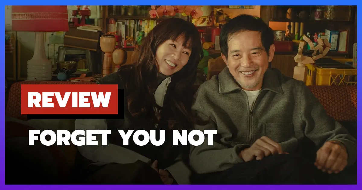 Review Forget You Not (2025)