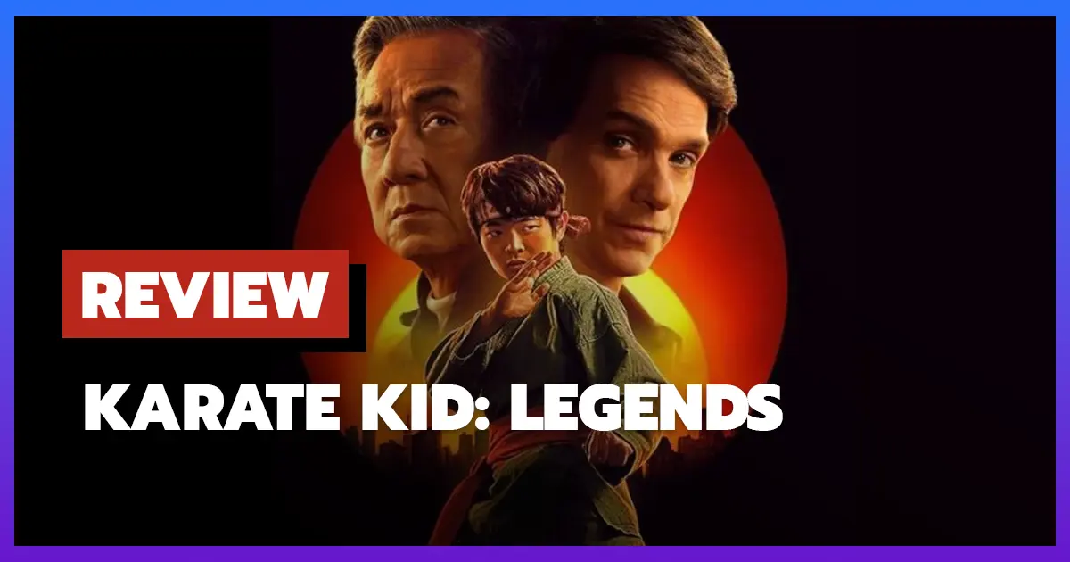 [รีวิว-เรื่องย่อ] Karate Kid: Legends (2025)