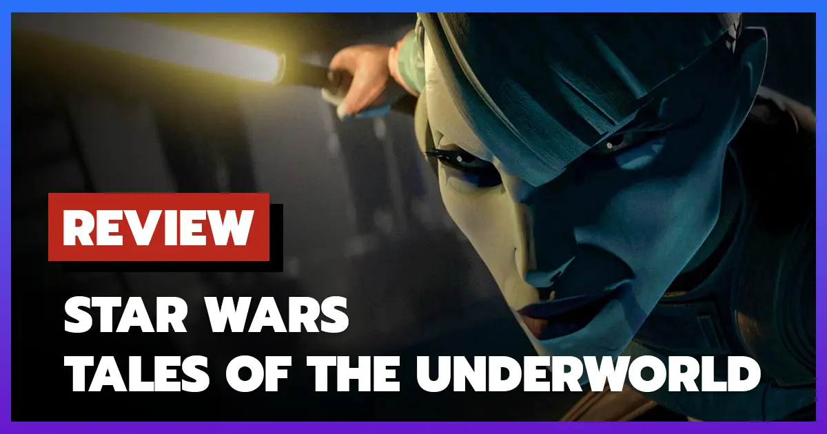 [รีวิว-เรื่องย่อ] Star Wars: Tales Of The Underworld (2025)