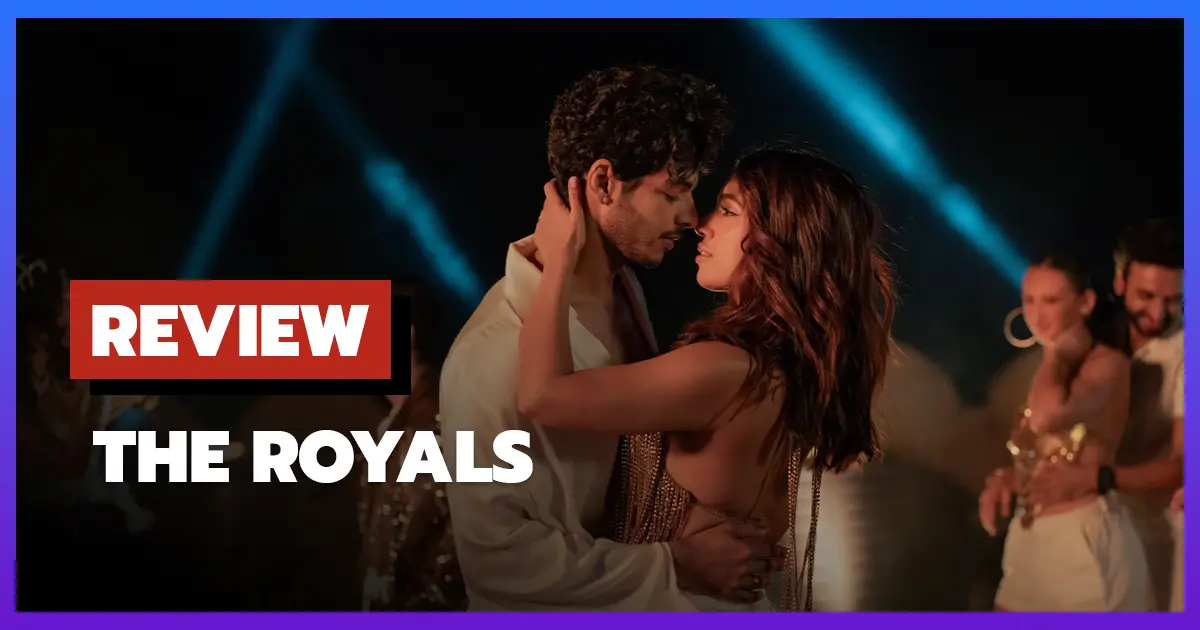 [รีวิว-เรื่องย่อ] ปิ๊งรักฉบับรอยัล | The Royals (2025) ความอลังการที่มาพร้อมกับความสนุกแบบไม่ต้องคิดมาก