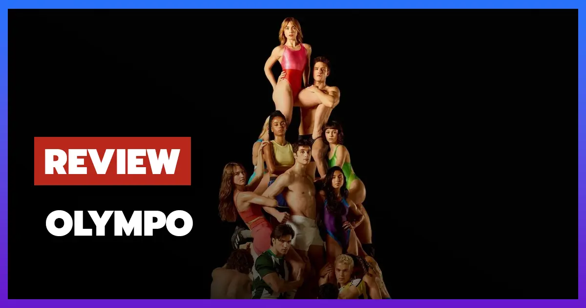 [รีวิว-เรื่องย่อ] โอลิมโป | Olympo (2025) ซีรีส์กีฬาเข้มข้นจาก Netflix