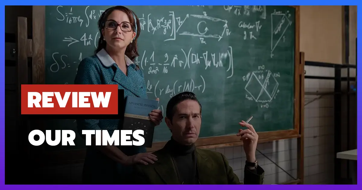 Review Our Times (2025)