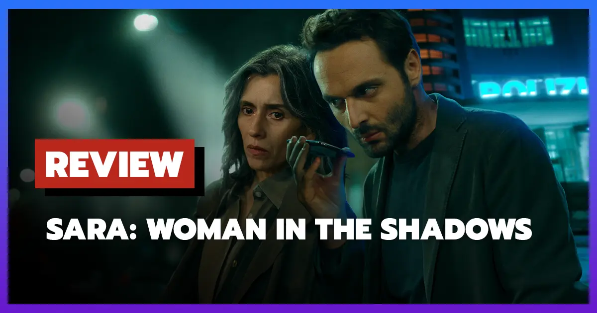 [รีวิว-เรื่องย่อ] Sara: Woman in the Shadows (2025)