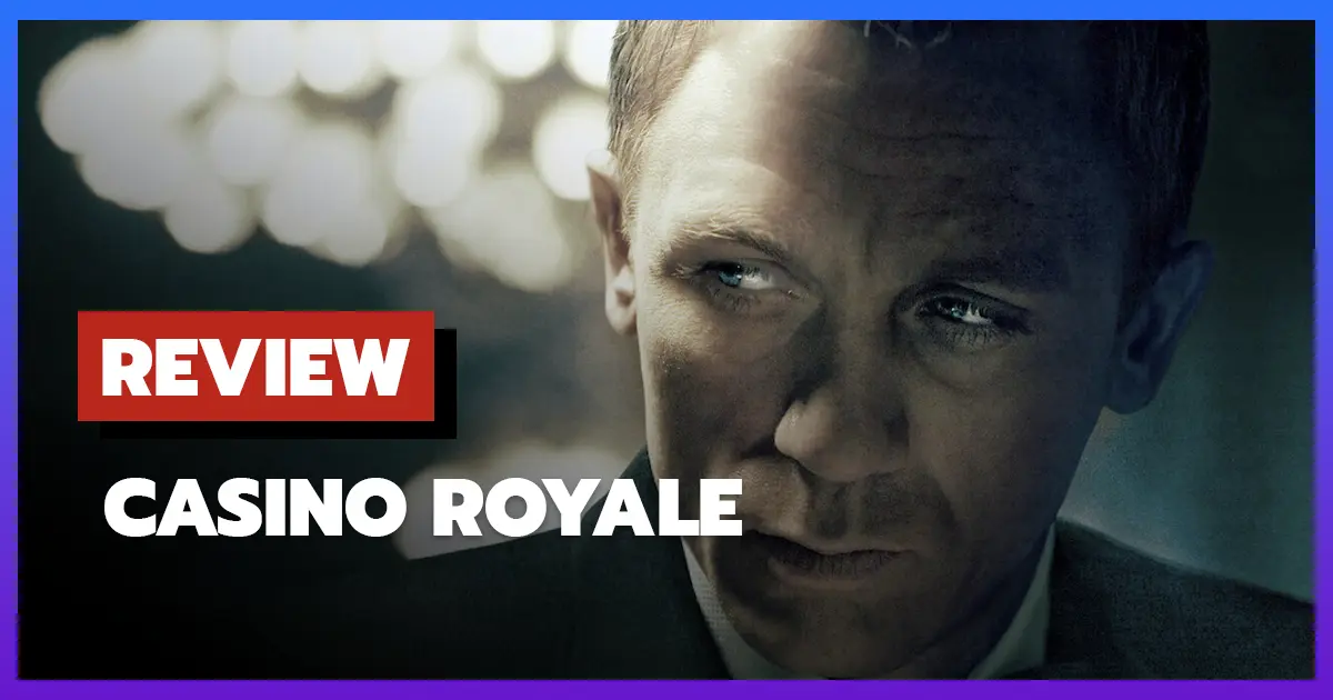 [รีวิว-เรื่องย่อ] 007 พยัคฆ์ร้ายเดิมพันระห่ำโลก | Casino Royale (2006) การปฏิวัติเจมส์ บอนด์ สู่ยุคใหม่