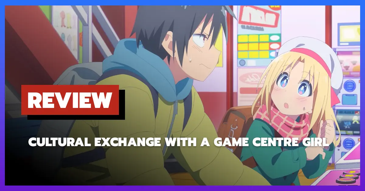 [รีวิว-เรื่องย่อ] Cultural Exchange with a Game Centre Girl
