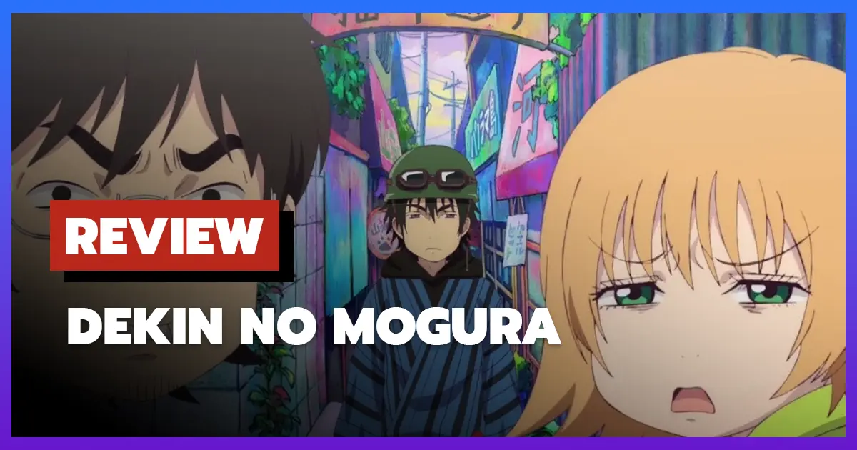 [รีวิว-เรื่องย่อ] โมกุระ เลอะหลุดโลก | Dekin no Mogura: The Earthbound Mole