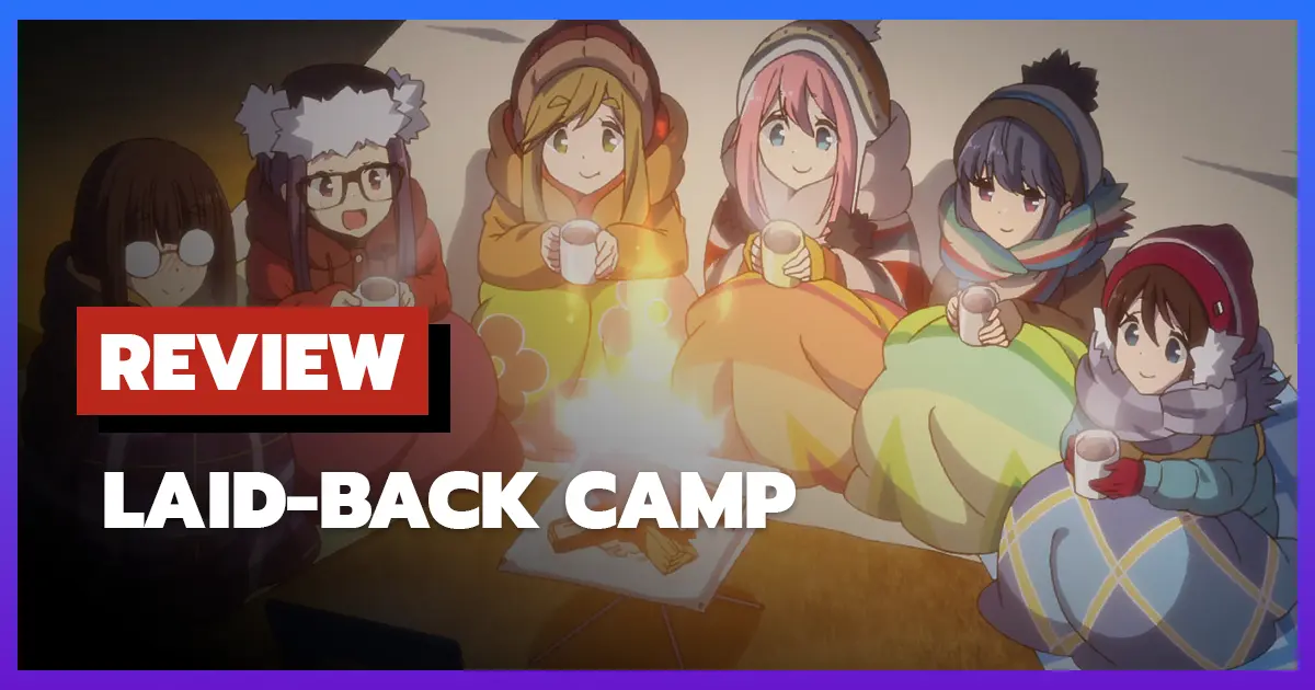 [รีวิว-เรื่องย่อ] โลลิตั้งแคมป์ | Laid-Back Camp (Yuru Camp)