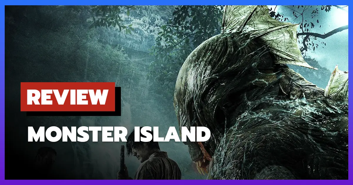 [รีวิว-เรื่องย่อ] เกาะอสูร | Monster Island (2025) สัตว์ประหลาดแห่งเกาะร้าง