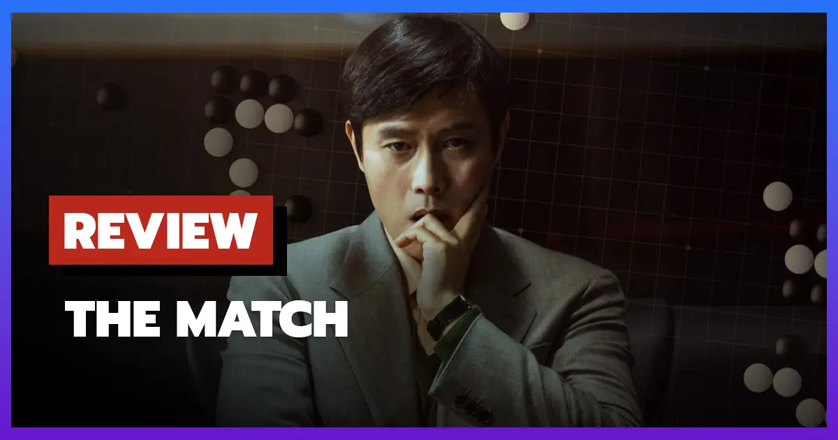 [รีวิว-เรื่องย่อ] เดอะ แมทช์ | The Match (2025) ศึกโกะที่มากกว่าการแข่งขัน