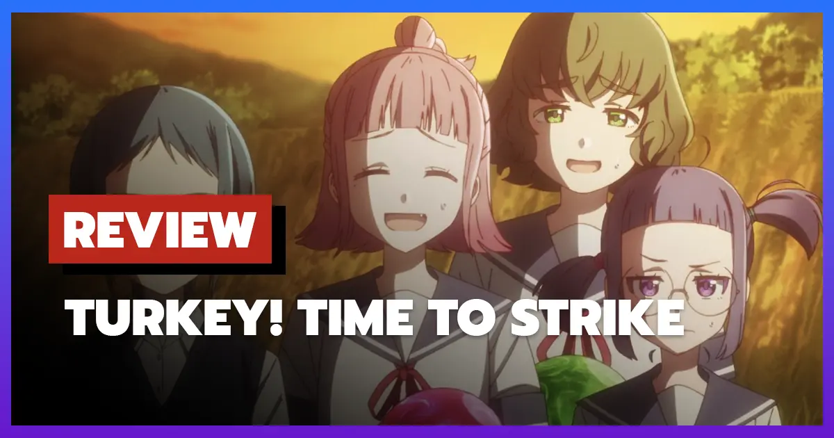 Review Turkey! Time to Strike