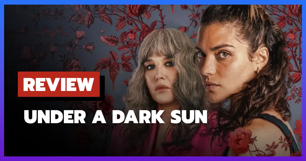 Review Under a Dark Sun (2025)