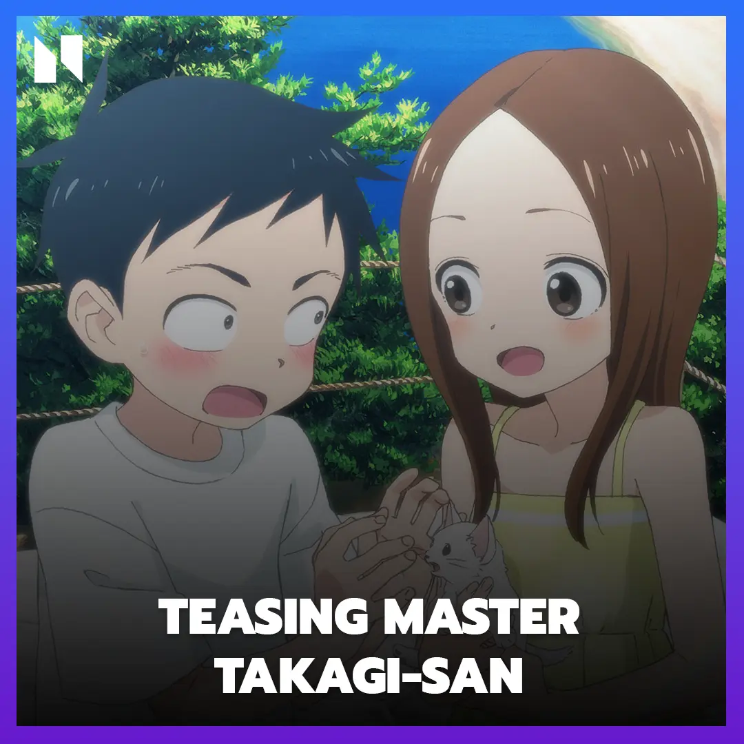 Teasing Master Takagi san (แกล้งนัก รักนะ รู้ยัง)