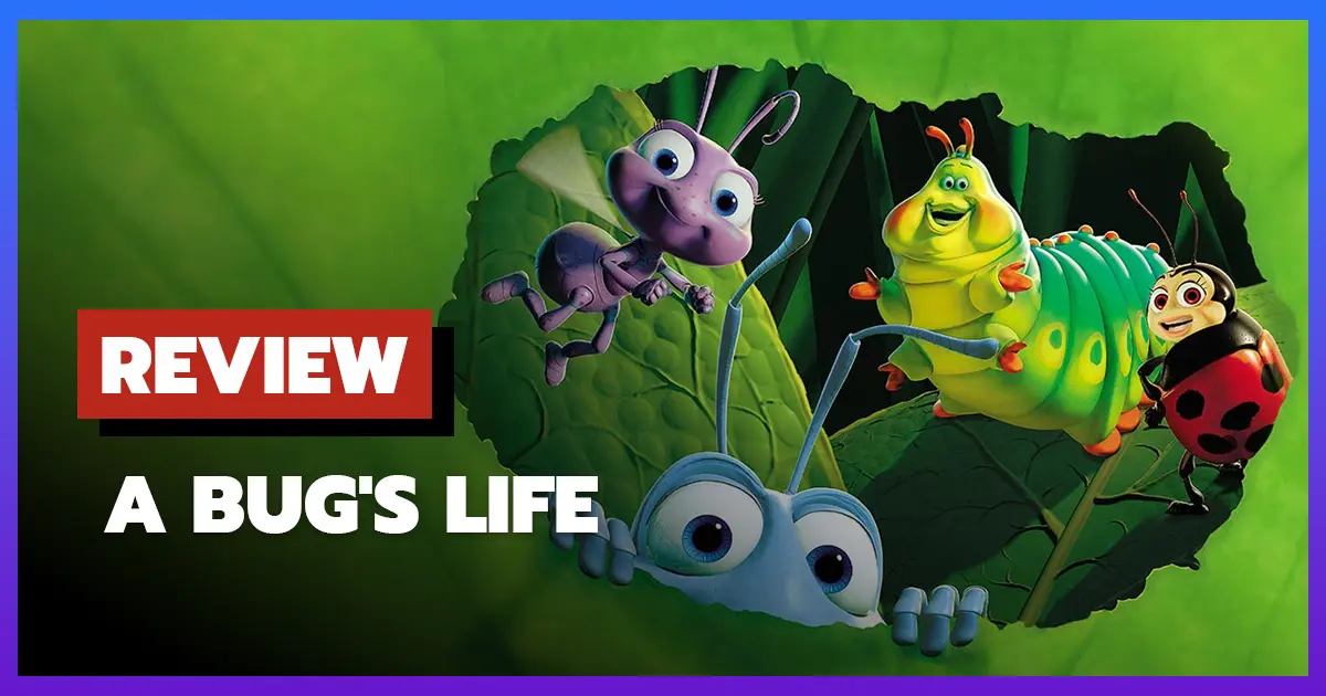 [รีวิว-เรื่องย่อ] ตัวบั๊กส์ หัวใจไม่บั๊กส์ | A Bug's Life (1998)