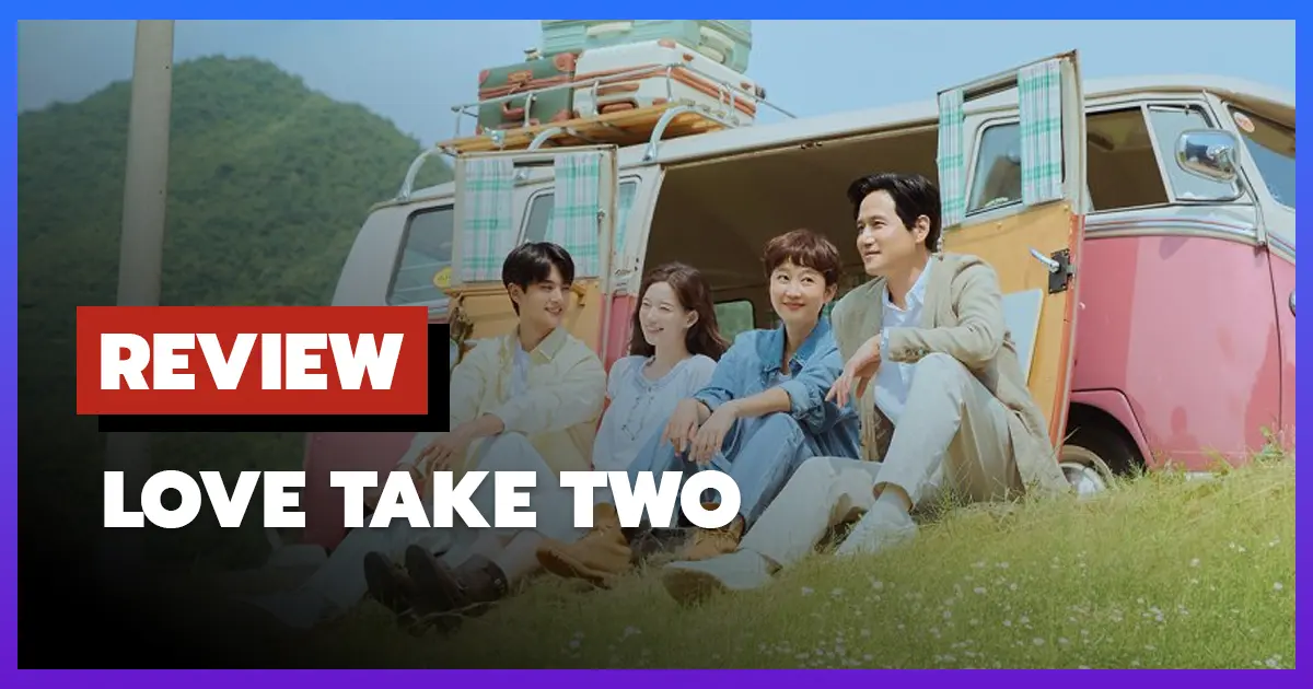 [รีวิว-เรื่องย่อ] รักบทใหม่ ใจพองโต | Love Take Two (2025)
