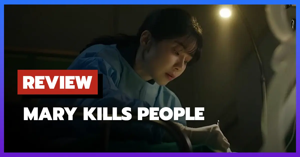 [รีวิว-เรื่องย่อ] หมอหญิงมือสังหาร | Mary Kills People (2025)