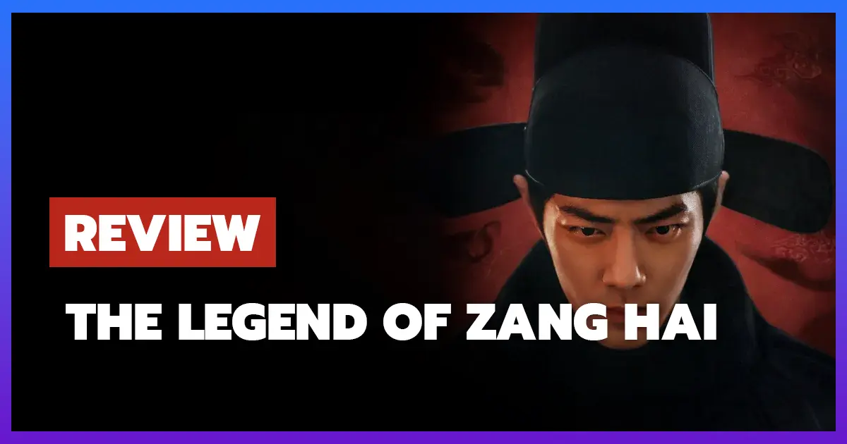 [รีวิว-เรื่องย่อ] ตำนานจั้งไห่ | The Legend of Zang Hai (2025)