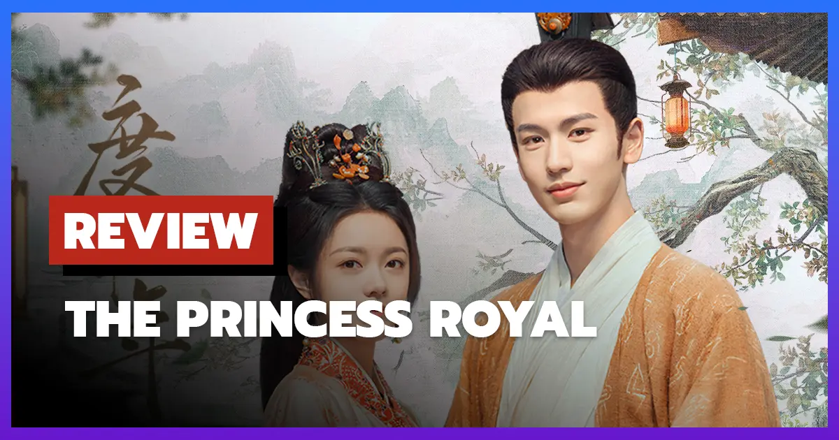[รีวิว-เรื่องย่อ] องค์หญิงใหญ่ | The Princess Royal (2024)
