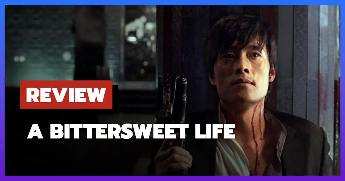 [รีวิว-เรื่องย่อ] หวานอมขมกลืน | A Bittersweet Life (2005)