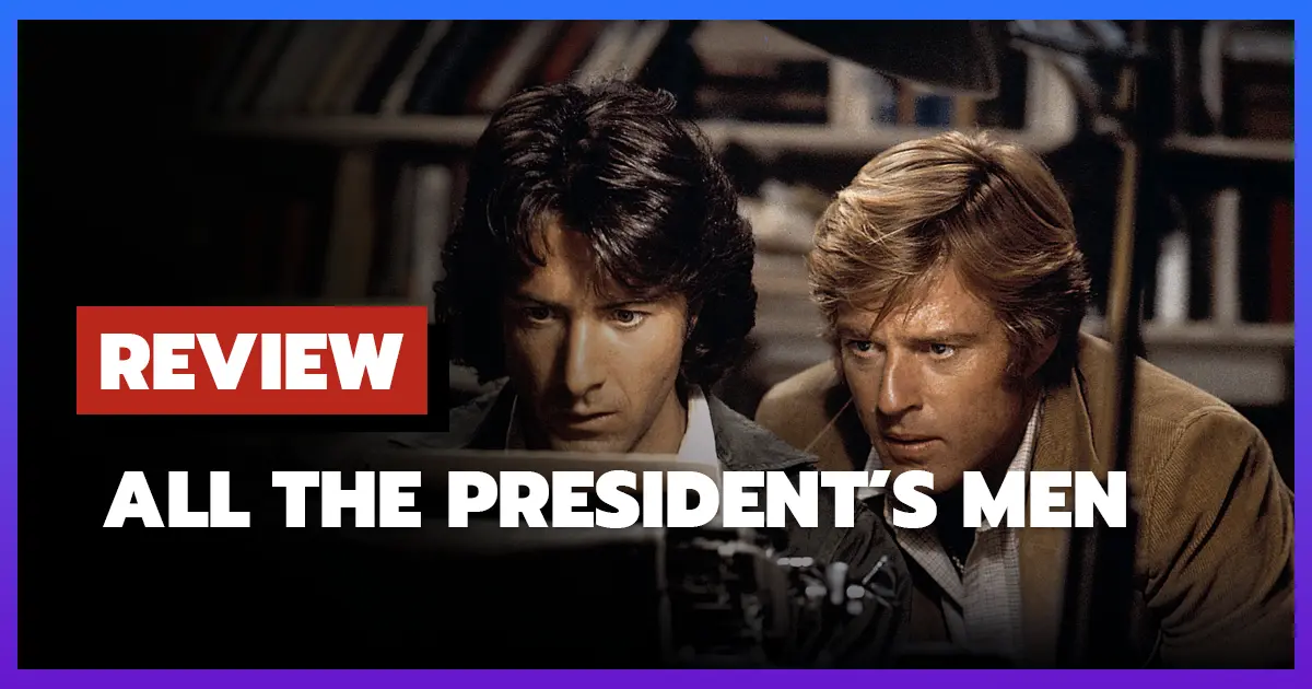 [รีวิว-เรื่องย่อ] All the President’s Men (1976)