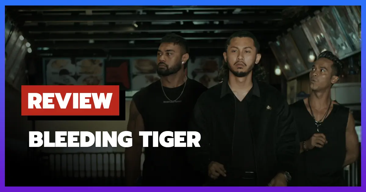 [รีวิว-เรื่องย่อ] หลั่งเลือดพยัคฆ์: ปฐมบทปมขัดแย้ง | Bleeding Tiger (2025)