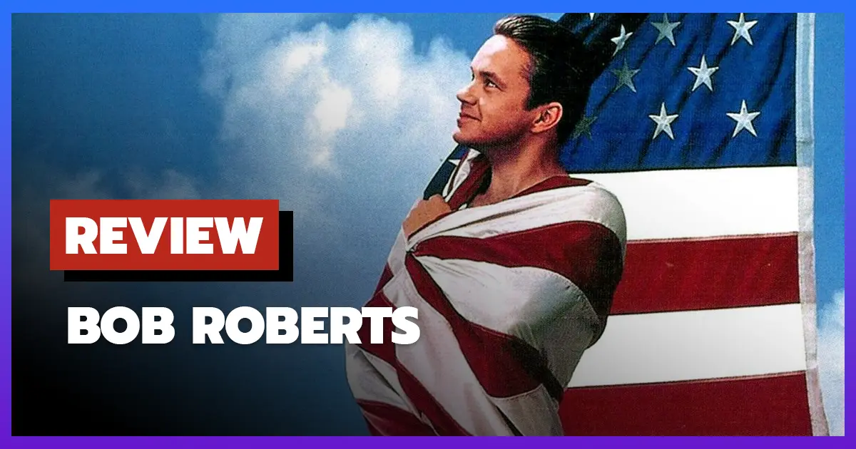 [รีวิว-เรื่องย่อ] Bob Roberts (1992) หนังล้อเลียนการเมืองสุดแสบ
