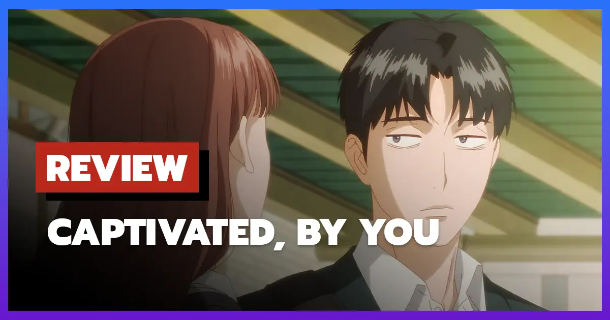 [รีวิว-เรื่องย่อ] หมดหัวใจให้นายคนเดียว | Captivated, By You (2025)