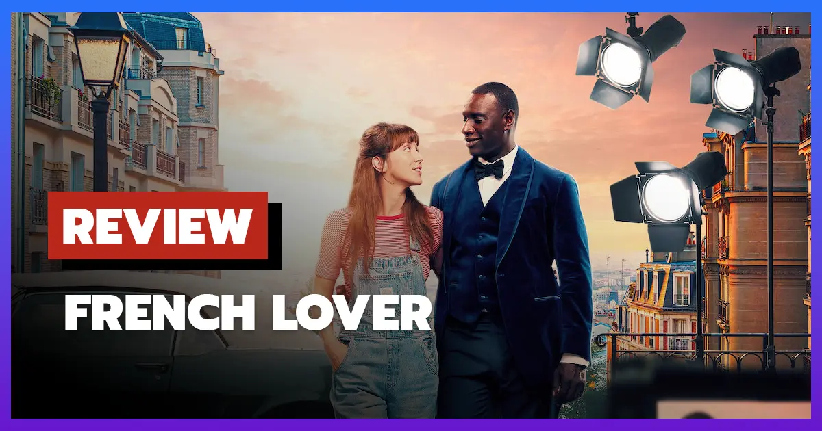 [รีวิว-เรื่องย่อ] พบรักซูเปอร์สตาร์ | French Lover (2025)