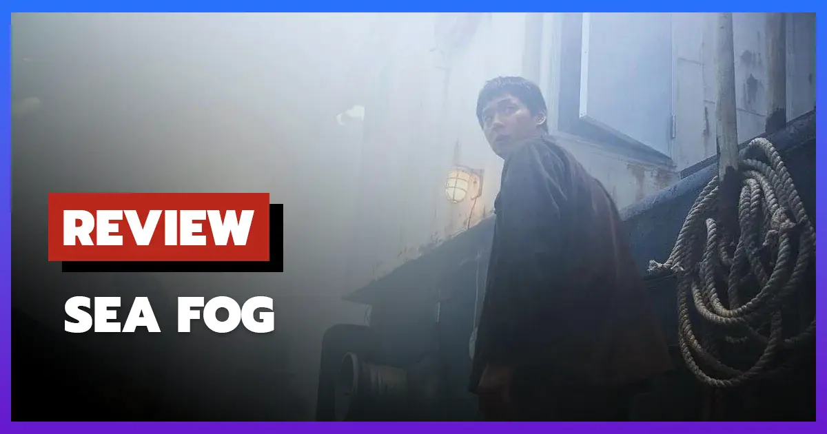 [รีวิว-เรื่องย่อ] ปริศนาหมอกมรณะ | Sea Fog (2014)