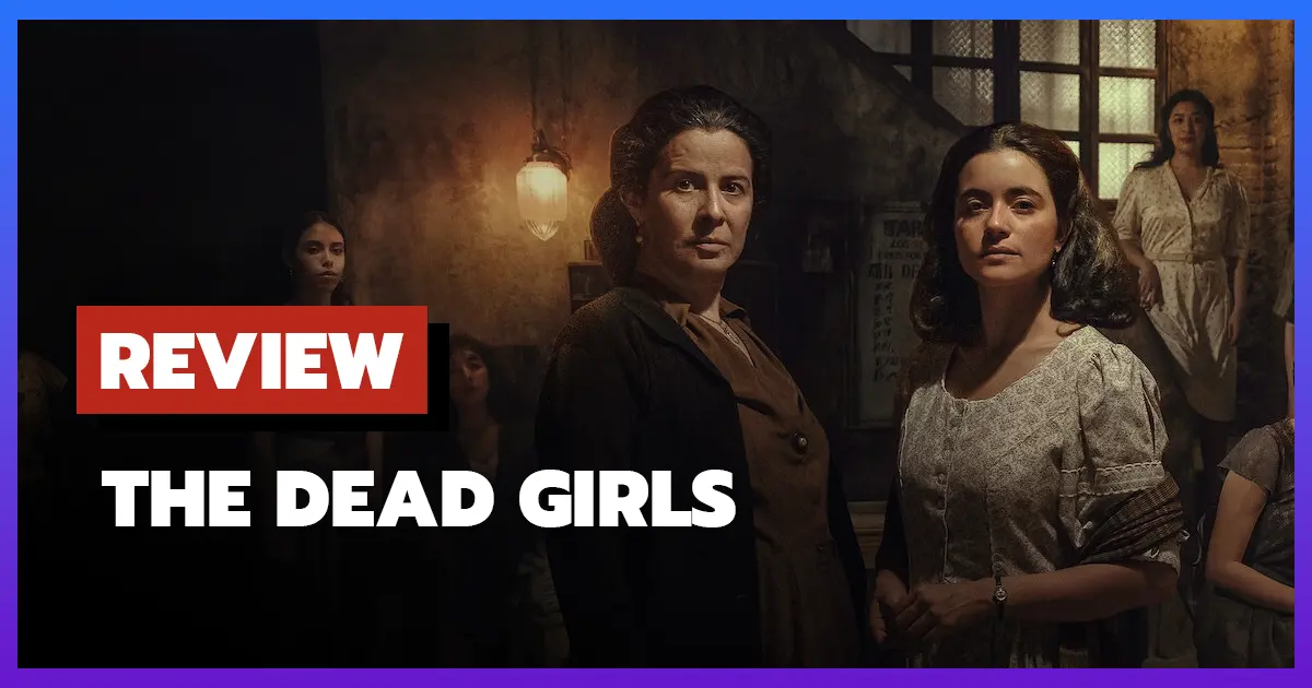 [รีวิว-เรื่องย่อ] สาวสาบสูญ | The Dead Girls (2025) ซีรีส์ดราม่าอาชญากรรม Netflix