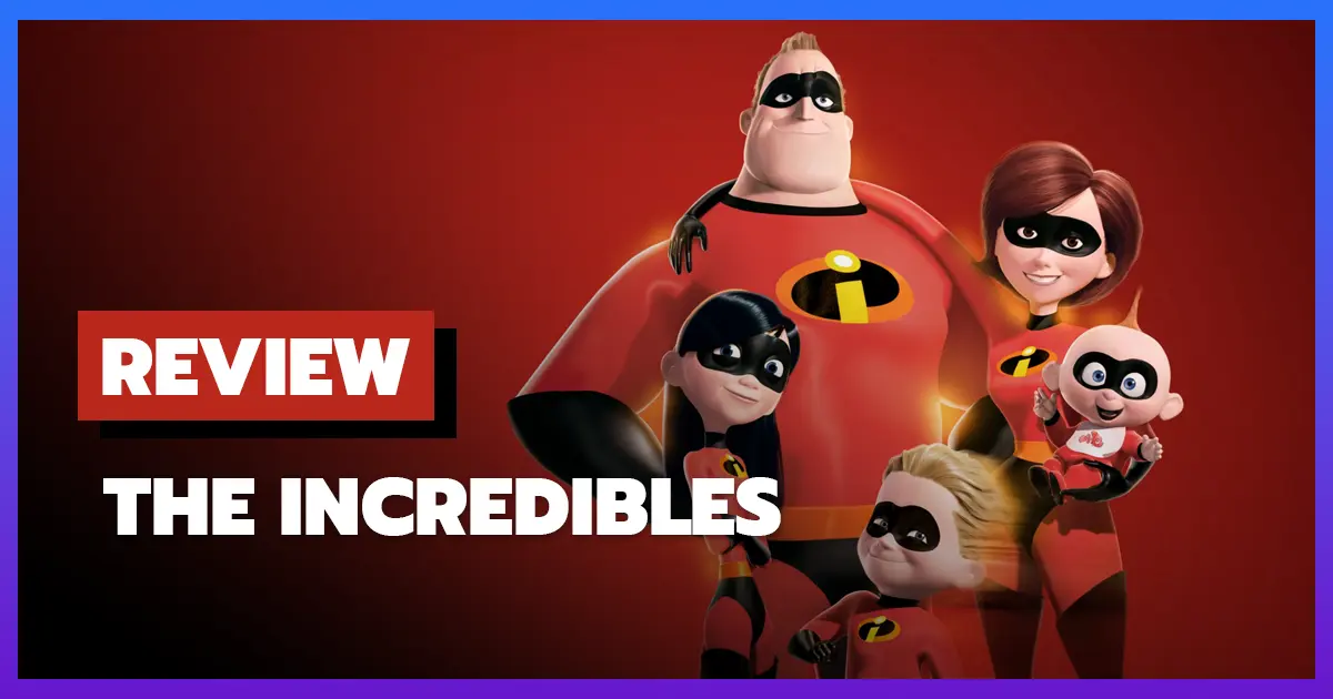 [รีวิว-เรื่องย่อ] รวมเหล่ายอดคนพิทักษ์โลก | The Incredibles (2004)
