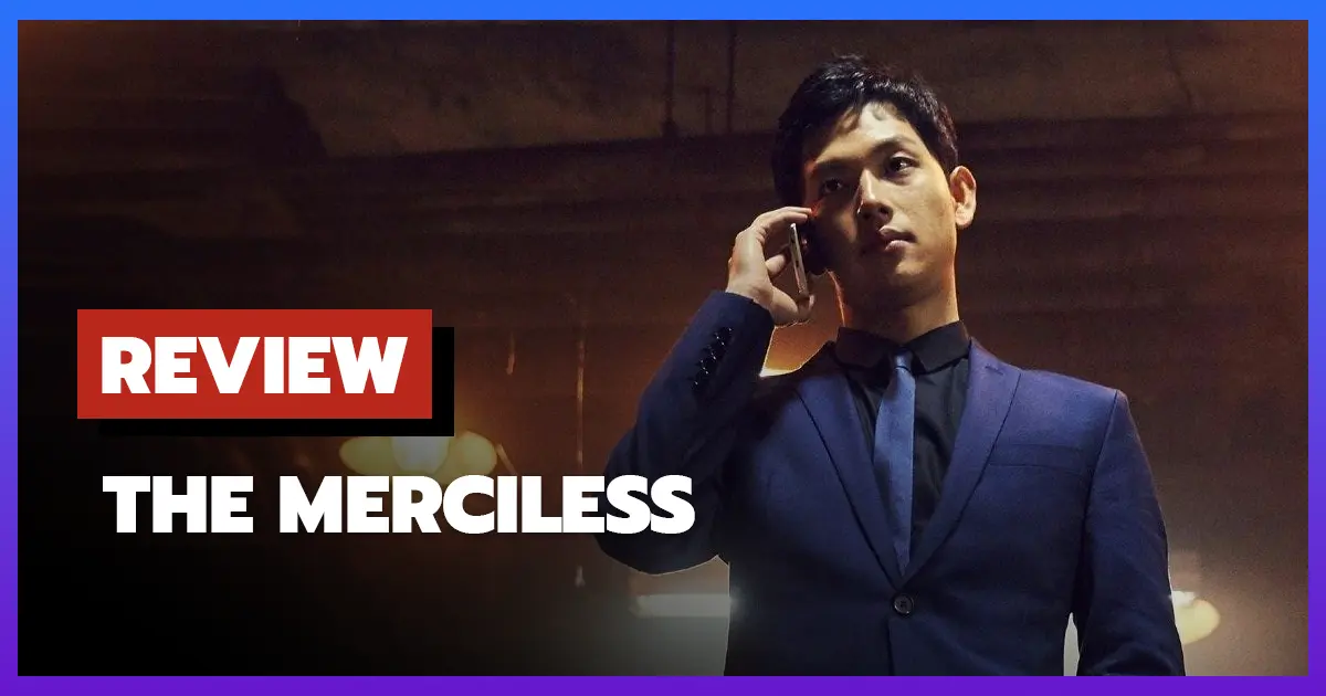 [รีวิว-เรื่องย่อ] แก๊งระห่ำ โหดทะลุพิกัด | The Merciless (2017)