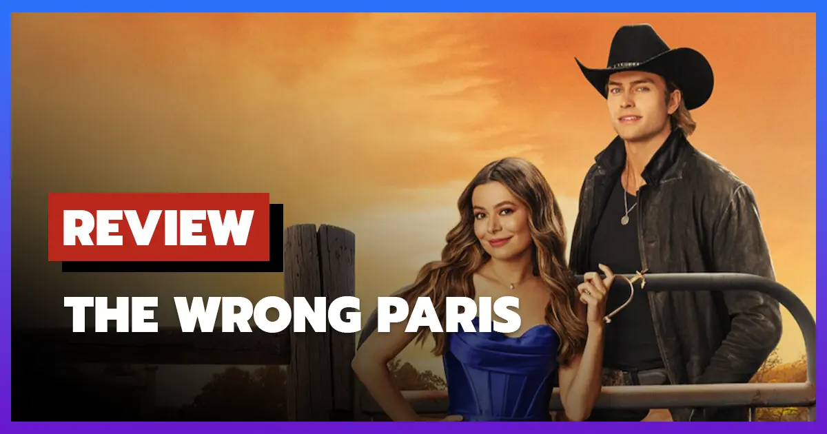 [รีวิว-เรื่องย่อ] ปารีสนี้ไม่มีหอไอเฟล | The Wrong Paris (2025)