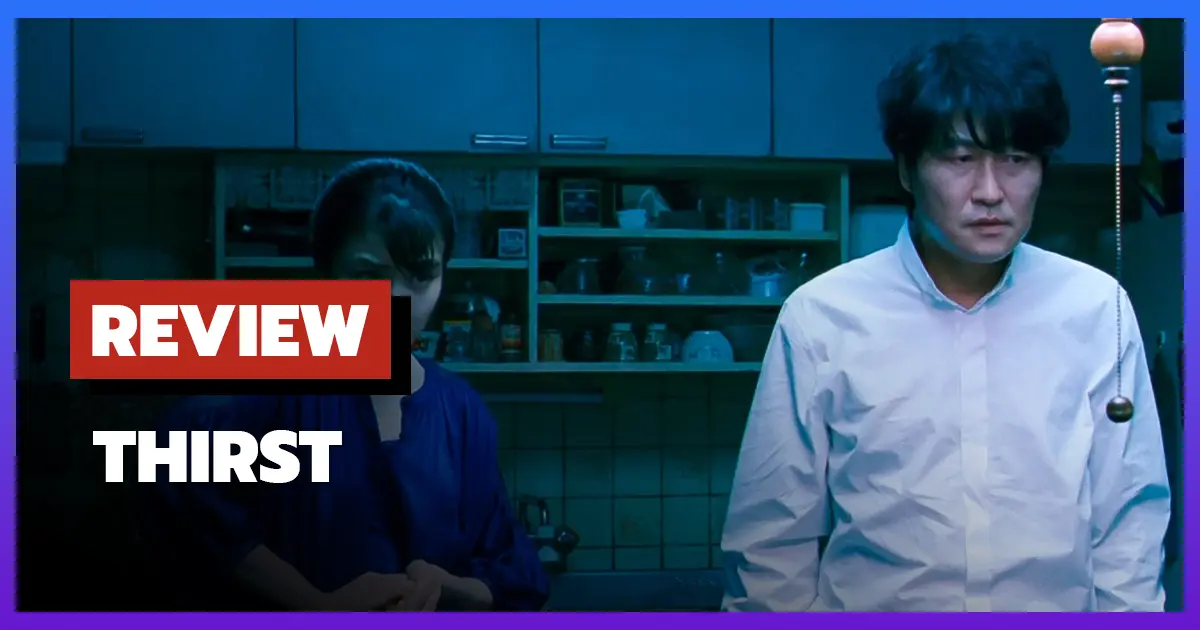 [รีวิว-เรื่องย่อ] นักบวชผี ปีศาจแวมไพร์ | Thirst (2009) หนังสยองขวัญดราม่าแวมไพร์