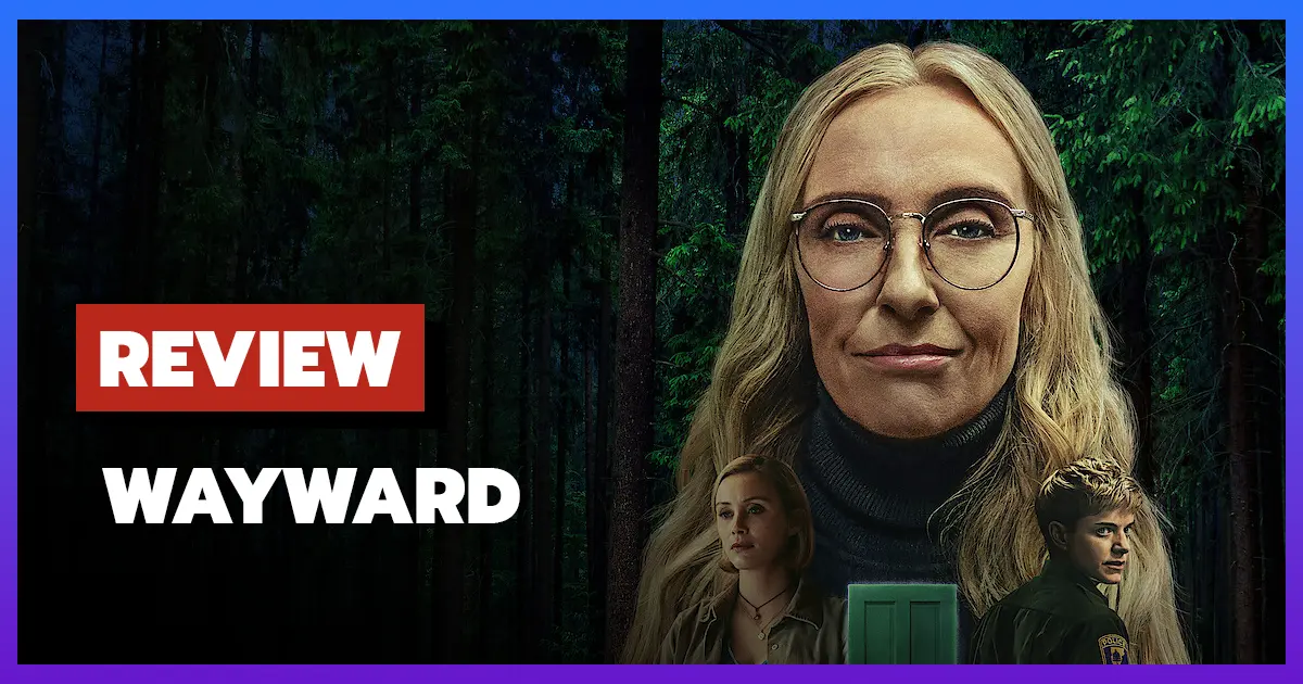 [รีวิว-เรื่องย่อ] เลือดพยศ | Wayward (2025)