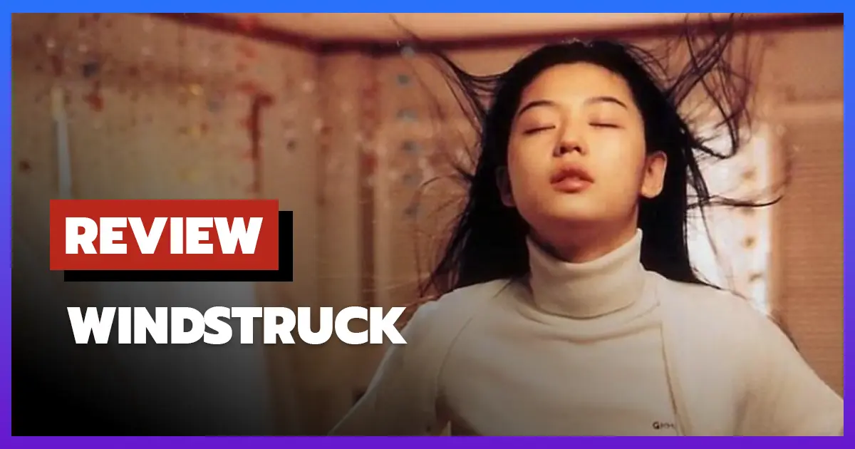 [รีวิว-เรื่องย่อ] ยัยตัวร้ายกับนายเซ่อซ่า | Windstruck (2004) หนังโรแมนติกคอมเมดี้เกาหลี