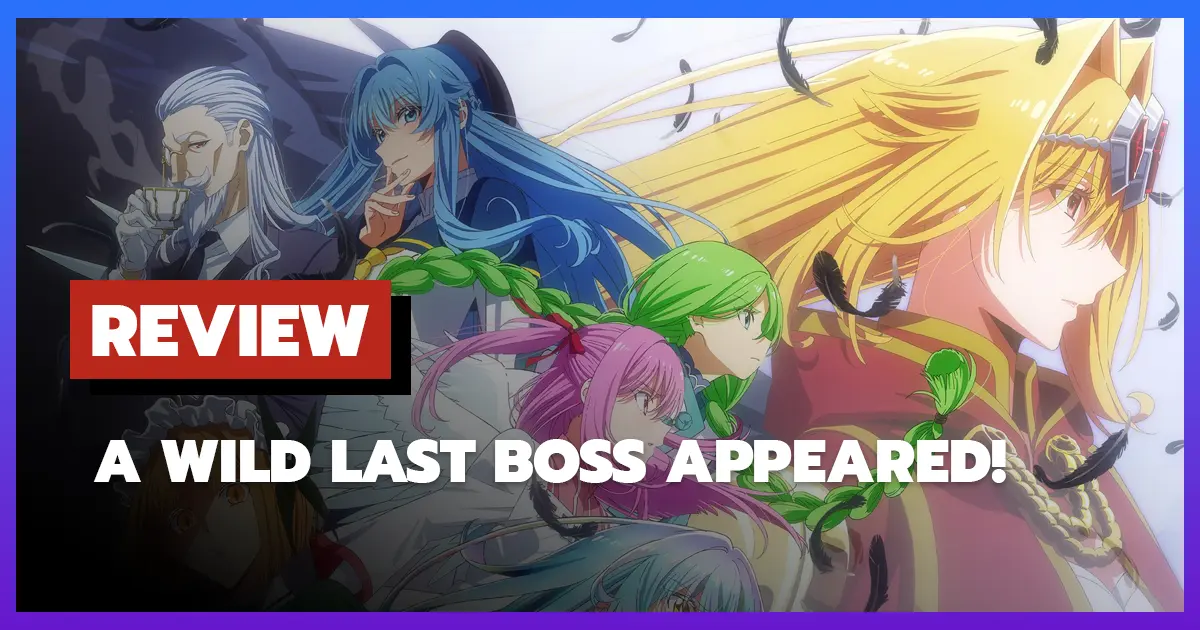 [รีวิว-เรื่องย่อ] A Wild Last Boss Appeared! (2025)
