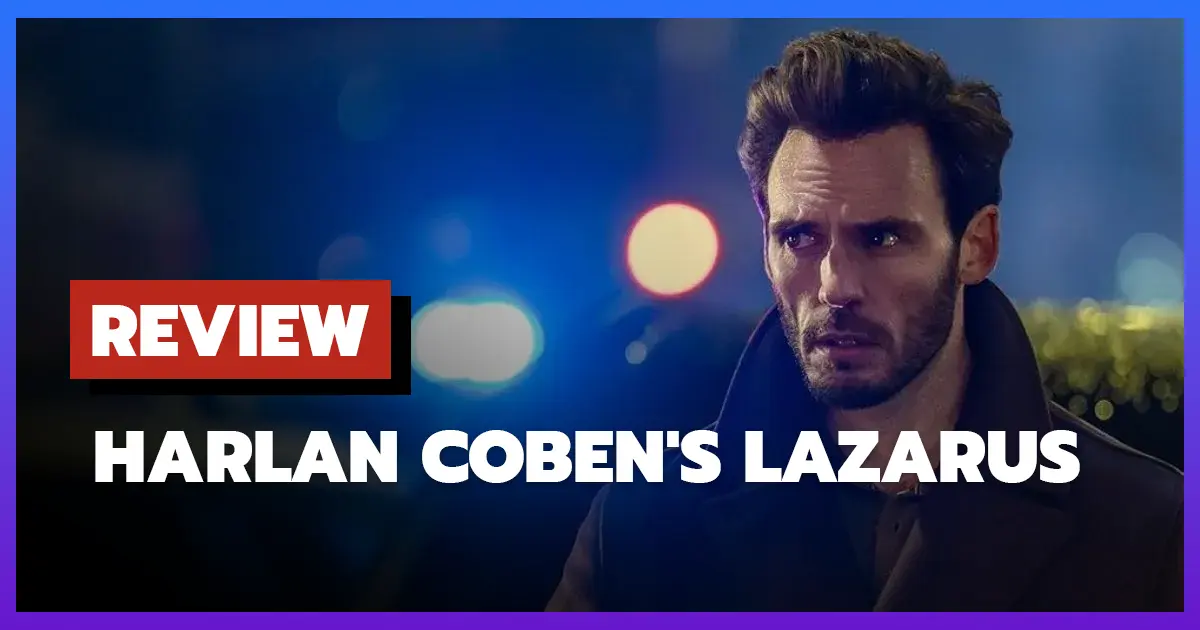 [รีวิว-เรื่องย่อ] ลาซารัส ของฮาร์ลาน โคเบน | Harlan Coben's Lazarus (2025)