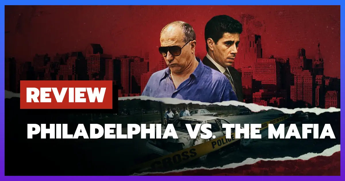 [รีวิว-เรื่องย่อ] สงครามมาเฟียเขย่าเมืองฟิลาเดลเฟีย | Mob War: Philadelphia vs. the Mafia (2025)