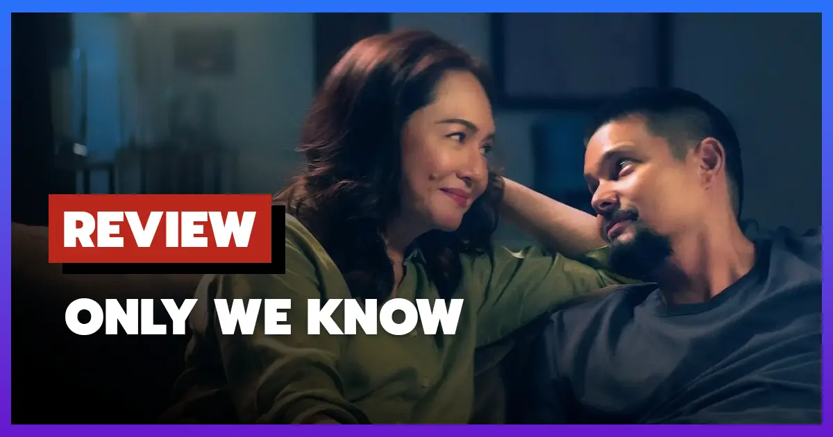 [รีวิว-เรื่องย่อ] มีเพียงสองเราที่รู้ | Only We Know (2025)