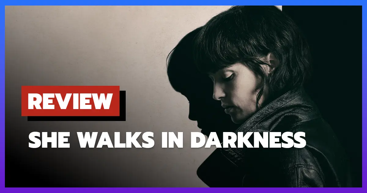[รีวิว-เรื่องย่อ] เธอเดินไปในเงามืด | She Walks in Darkness (2025)